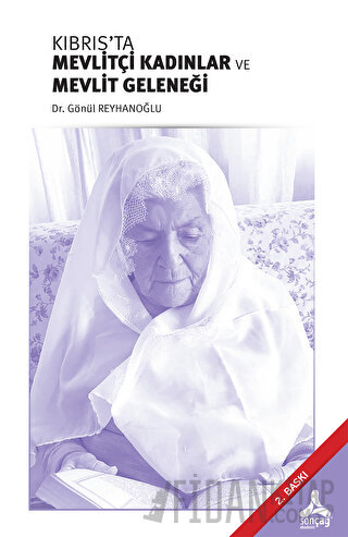 Kıbrıs’ta Mevlitçi Kadınlar ve Mevlit Geleneği Gönül Reyhanoğlu