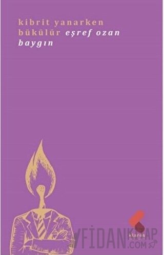 Kibrit Yanarken Bükülür