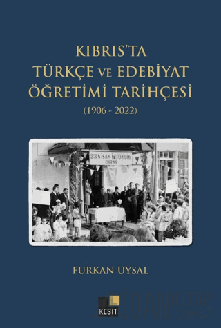 Kıbrtıs’ta Türkçe ve Edebiyat Öğretimi Tarihçesi (1906-2022)