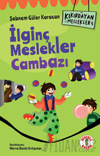 Kıkırdayan Meslekler 5 – İlginç Meslekler Cambazı