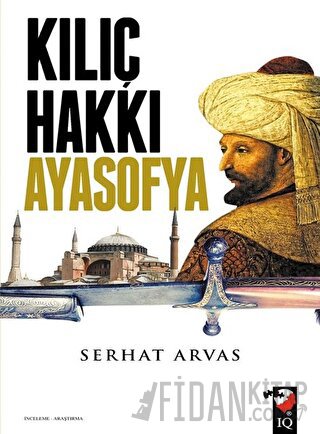 Kılıç Hakkı Ayasofya Serhat Arvas