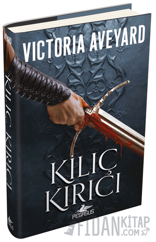 Kılıç Kırıcı (Ciltli) Victoria Aveyard