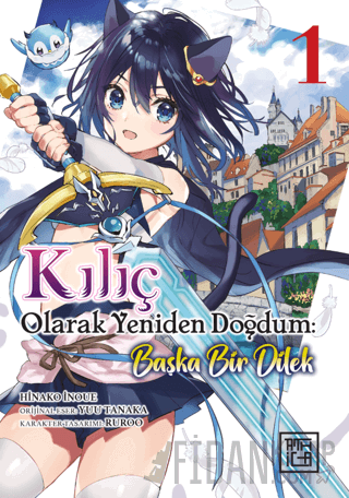 Kılıç Olarak Yeniden Doğdum 1 - Başka Bir Dilek