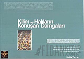 Kilim ve Halıların Konuşan Damgaları Haluk Tarcan
