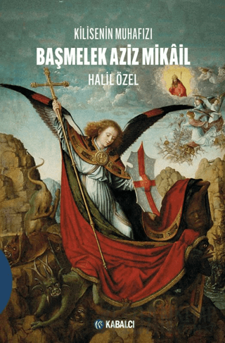 Kilisenin Muhafızı/ Başmelek Aziz Mikâil