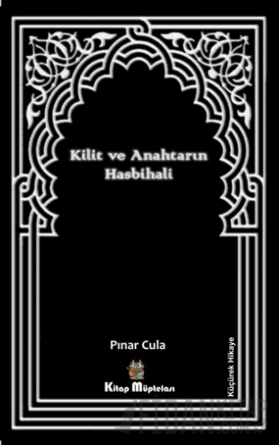 Kilit ve Anahtarın Hasbihali