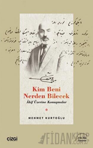 Kim Beni Nerden Bilecek Mehmet Kurtoğlu