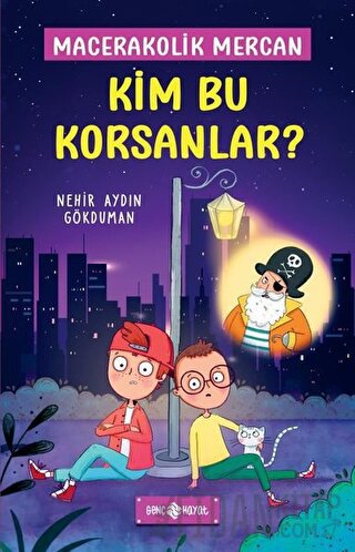 Kim Bu Korsanlar? - Macerakolik Mercan 3 (Ciltli)