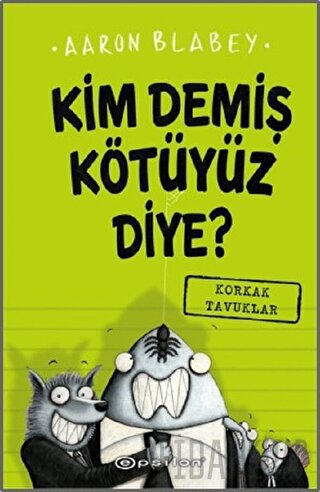 Kim Demiş Kötüyüz Diye? (Ciltli)