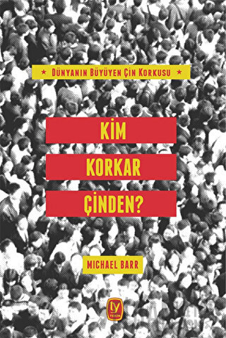 Kim Korkar Çin'den?