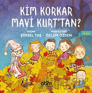 Kim Korkar Mavi Kurt'tan? (Ciltli)