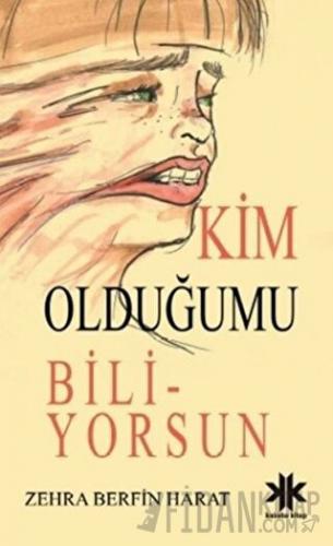Kim Olduğumu Biliyorsun