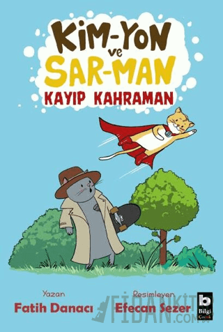 Kim-Yon ve Sar-Man Kayıp Kahraman Fatih Danacı
