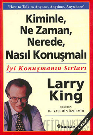 Kiminle, Ne Zaman, Nerede, Nasıl Konuşmalı Larry King