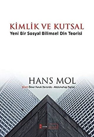 Kimlik ve Kutsal “Yeni Bir Sosyal Bilimsel Din Teorisi”
