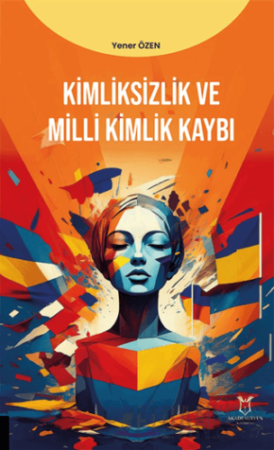 Kimliksizlik ve Milli Kimlik Kaybı