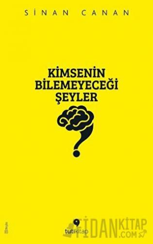 Kimsenin Bilemeyeceği Şeyler