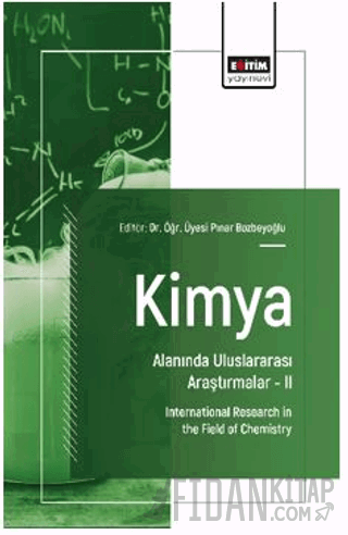 Kimya Alanında Uluslararası Araştırmalar- II