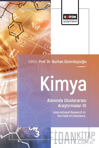 Kimya Alanında Uluslararası Araştırmalar - IV