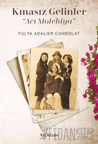 Kınasız Gelinler - Acı Molehiya Fulya Adalıer Canbolat