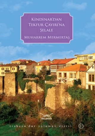 Kindinar’dan Tekfur Çayırı’na Şelale