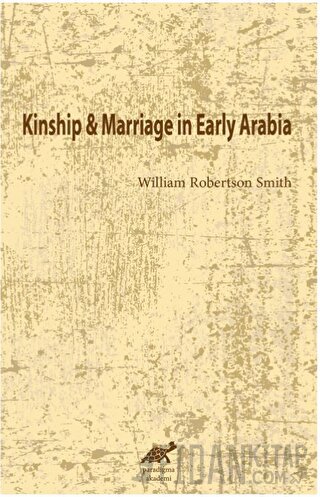 Kinship and Marriage in Early Arabia