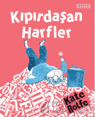 Kıpırdaşan Harfler (Ciltli) Kate Rolfe