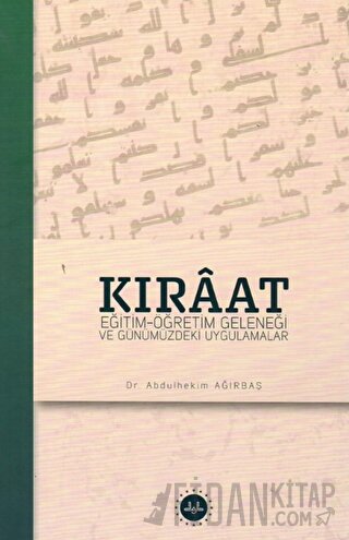 Kıraat: Eğitim - Öğretim Geleneği ve Günümüzdeki Uygulamalar