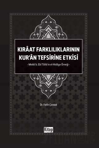 Kıraat Farklılıklarının Kur'an Tefsirine Etkisi Fatih Çardaklı