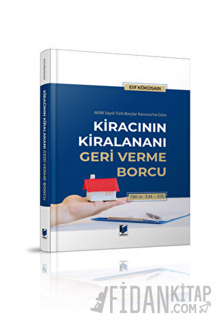 Kiracının Kiralananı Geri Verme Borcu (Ciltli)