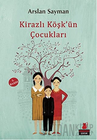 Kirazlı Köşk'ün Çocukları