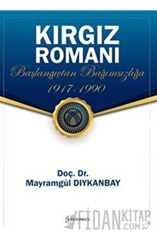 Kırgız Romanı - Başlangıçtan Bağımsızlığa (1917-1990)