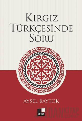 Kırgız Türkçesinde Soru Aysel Baytok