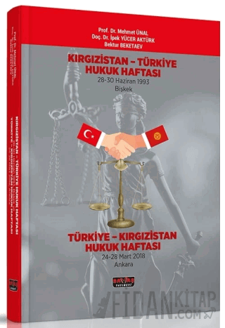 Kırgızistan - Türkiye Hukuk Haftası Mehmet Ünal