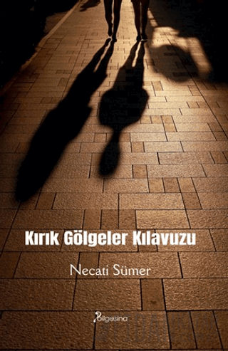 Kırık Gölgeler Kılavuzu Necati Sümer