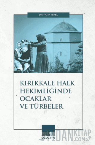 Kırıkkale Halk Hekimliğinde Ocaklar ve Türbeler