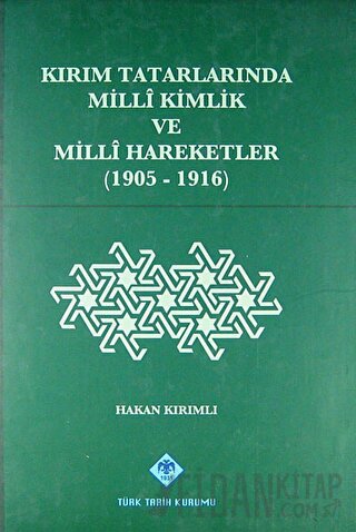 Kırım Tatarlarında Milli Kimlik ve Milli Hareketler (1905-1916) (Ciltl