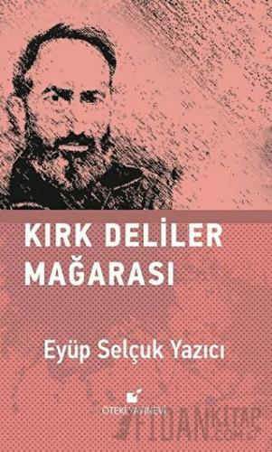 Kırk Deliler Mağarası (Ciltli)