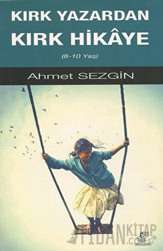 Kırk Yazardan Kırk Hikaye