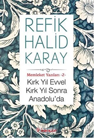 Kırk Yıl Evvel Kırk Yıl Sonra Anadolu'da