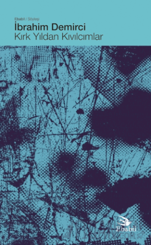 Kırk Yıldan Kıvılcımlar (Söyleşi)