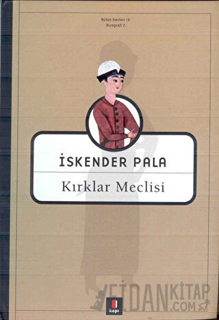 Kırklar Meclisi İskender Pala