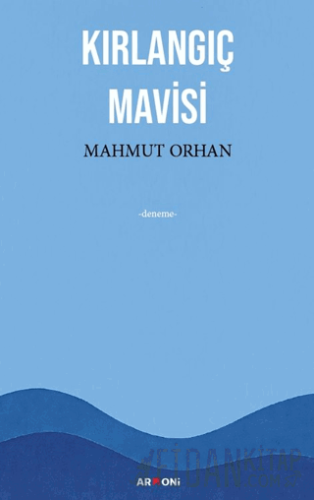 Kırlangıç Mavisi Mahmut Orhan