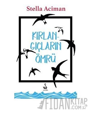 Kırlangıçların Ömrü