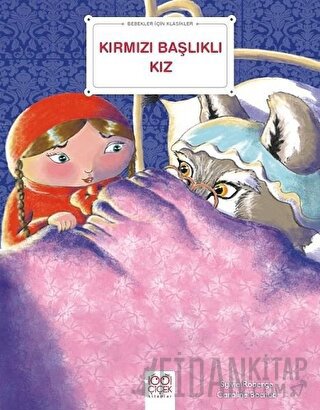 Kırmızı Başlıklı Kız - Bebekler İçin Klasikler