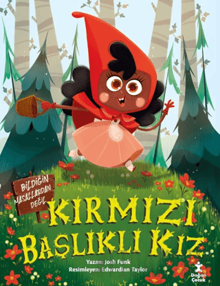 Kırmızı Başlıklı Kız - Bildiğin Masallardan Değil (Ciltli)