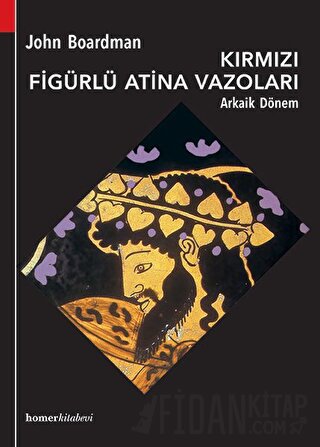 Kırmızı Figürlü Atina Vazoları Arkaik Dönem John Boardman