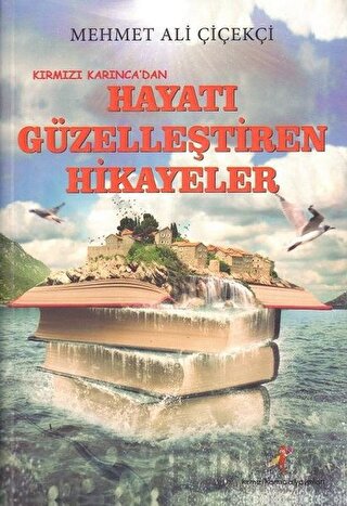 Kırmızı Karınca’dan Hayatı Güzelleştiren Hikayeler