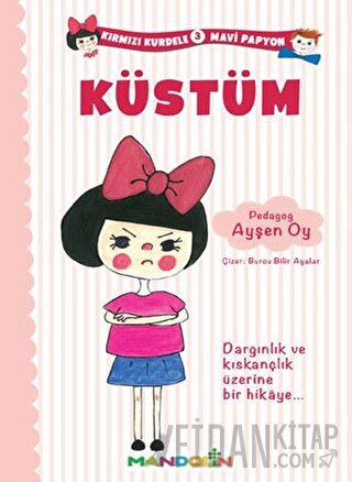 Kırmızı Kurdele Mavi Papyon 3 - Küstüm