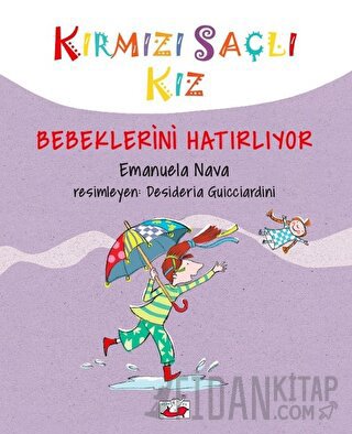 Kırmızı Saçlı Kız Bebeklerini Hatırlıyor (Ciltli)